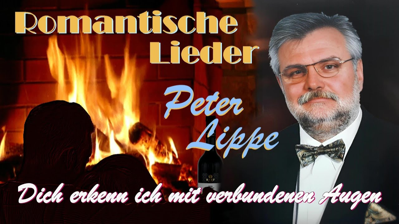 DICH ERKENN ICH MIT VERBUNDENEN AUGEN | Peter Lippe Bariton