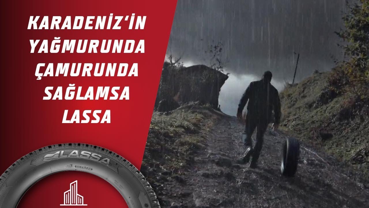 Karadeniz'in Yağmurunda Çamurunda Sağlamsa Lassa!