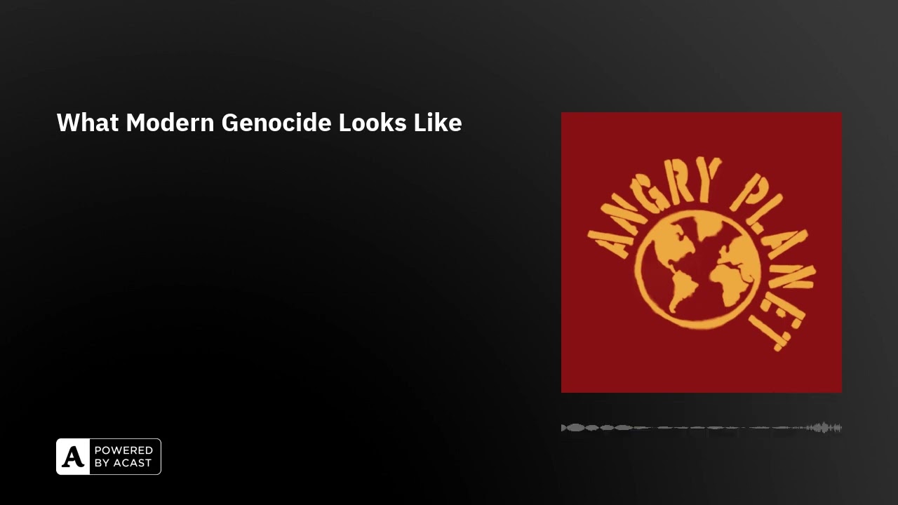 What Modern Genocide Looks Like
