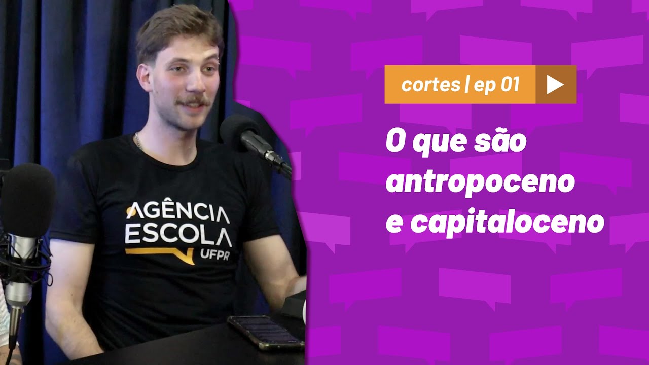 O que são Antropoceno e Capitaloceno