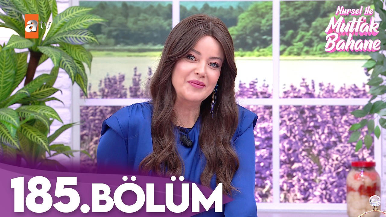 Nursel ile Mutfak Bahane | 27 Mart 2026 Cuma - 5. Sezon