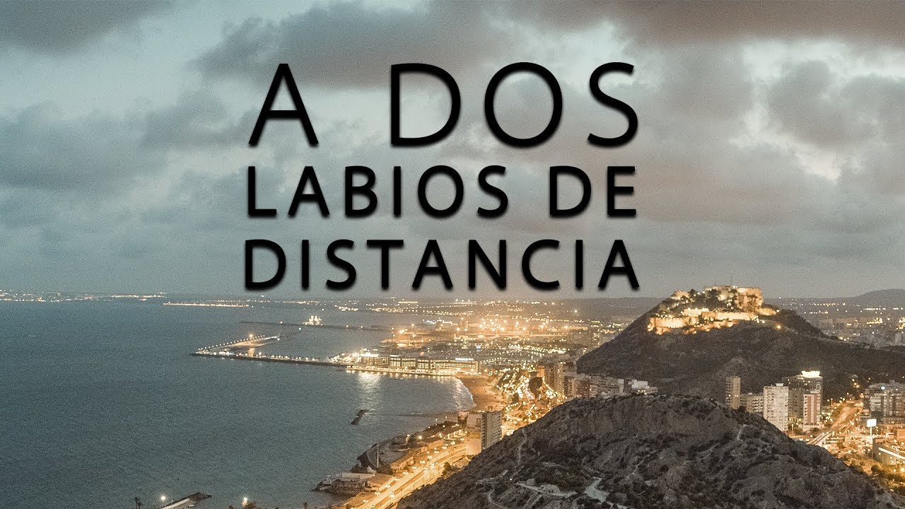 VIDEOCLIP | SENT - A DOS LABIOS DE DISTANCIA