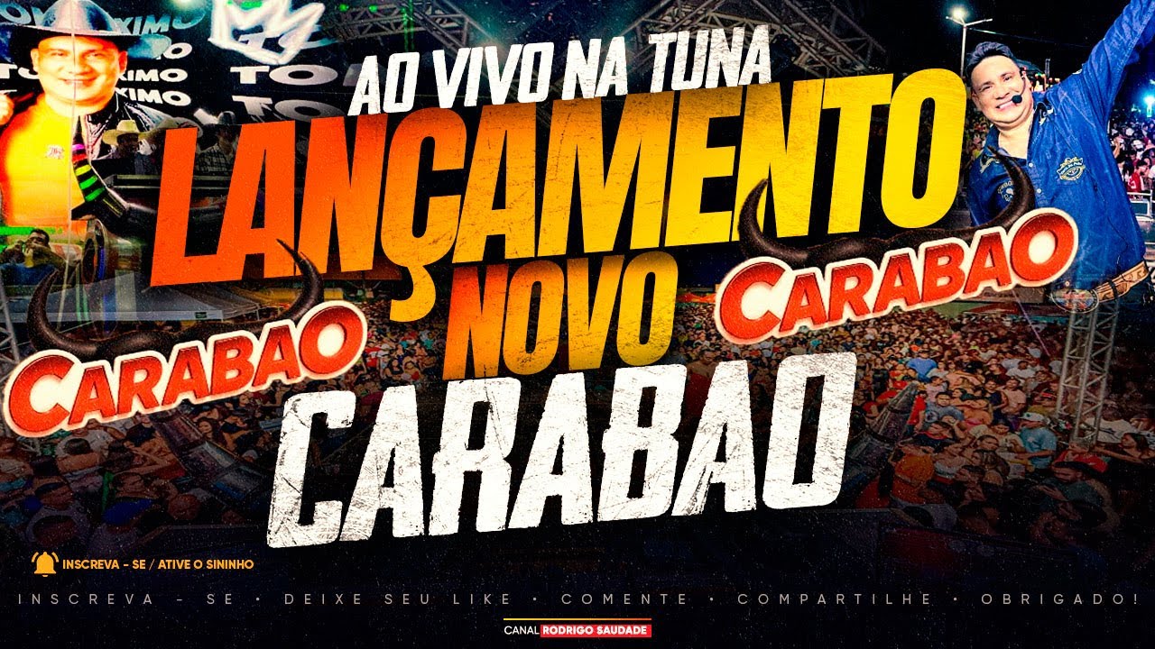 NOVO CARABAO AO VIVO NA TUNA I NOVO CARABAO LANÇAMENTO 2025 I DJ TOM MÁXIMO NOVO CARABAO 2025 I CARA