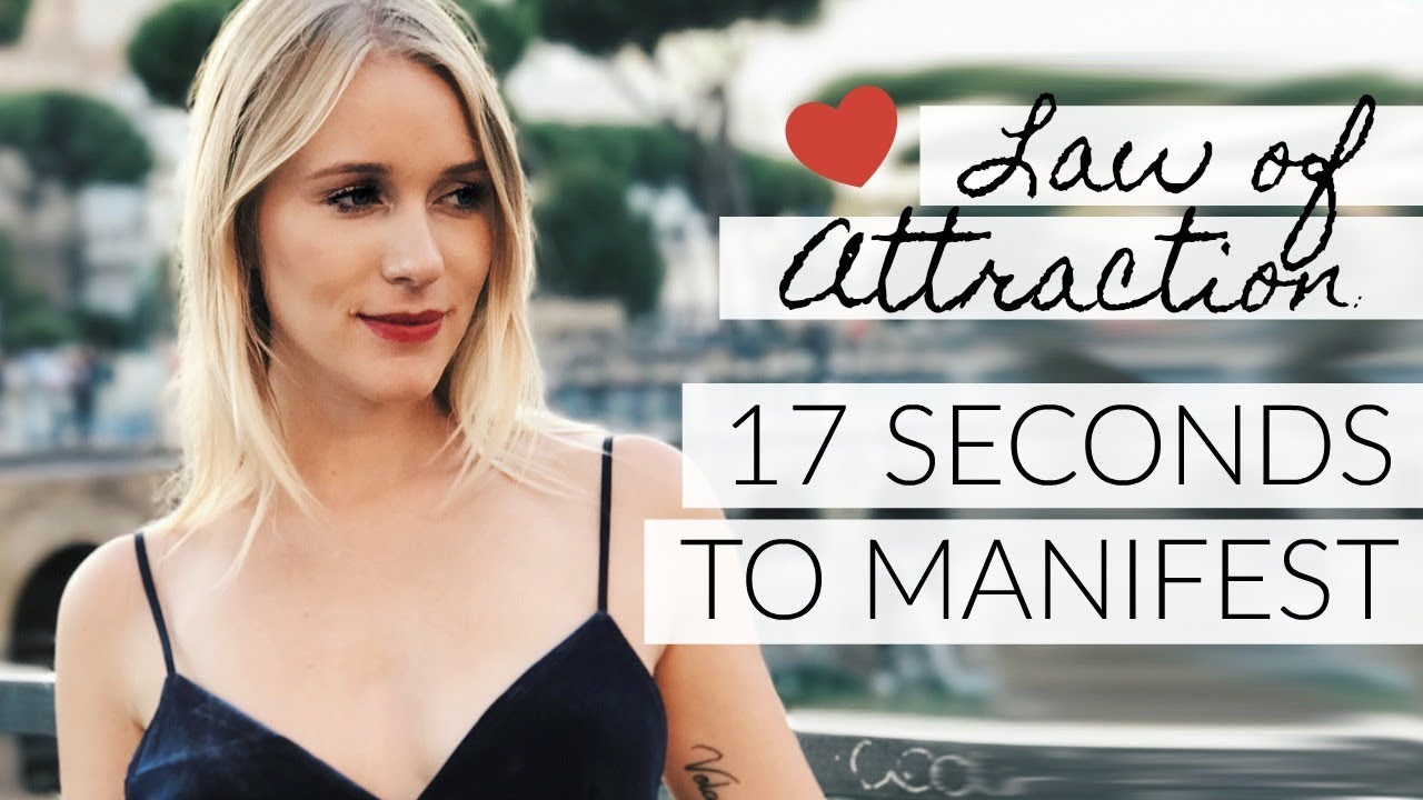 LAW OF ATTRACTION: 17 SECONDS TO MANIFEST ANYTHING!