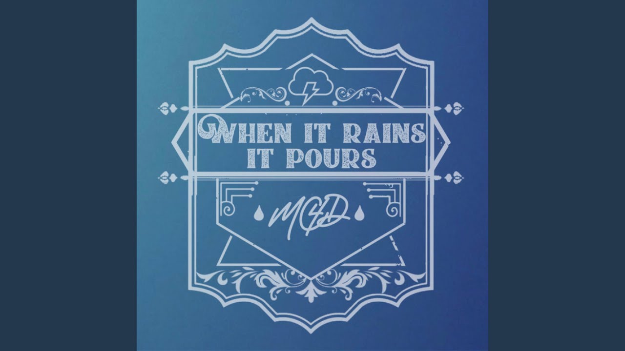 When It Rains It Pours