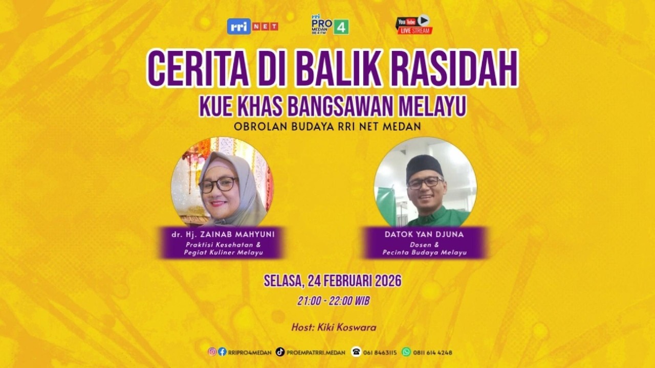 OBROLAN BUDAYA RRI NET MEDAN - CERITA DI BALIK RASIDAH, KUE KHAS BANGSAWAN MELAYU