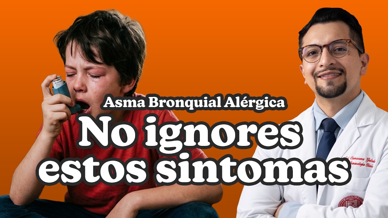 ¿Qué es el asma bronquial alérgico?  Dr José Camarena Galván.