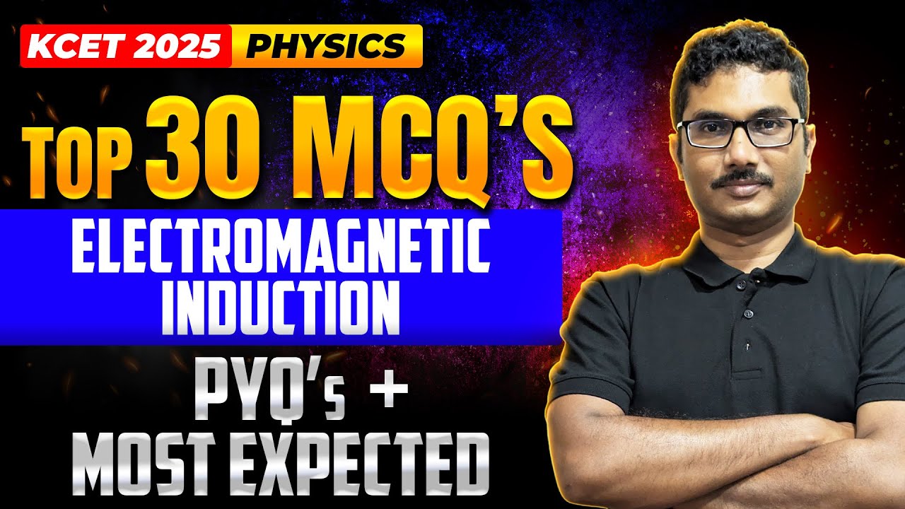 Top 30 KCET MCQs In Electromagnetic Induction | KCET Physics 📝🧲