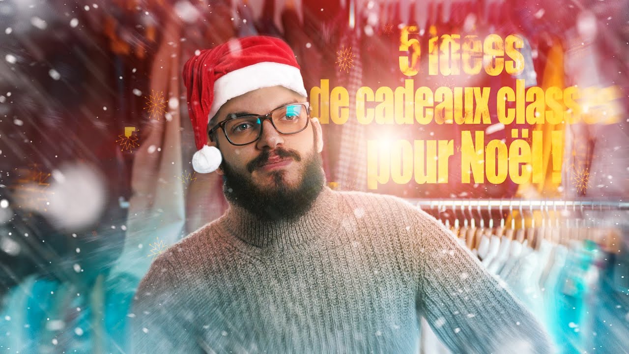5 idées de CADEAUX CLASSES pour HOMMES et POUR NOËL ! (2021)