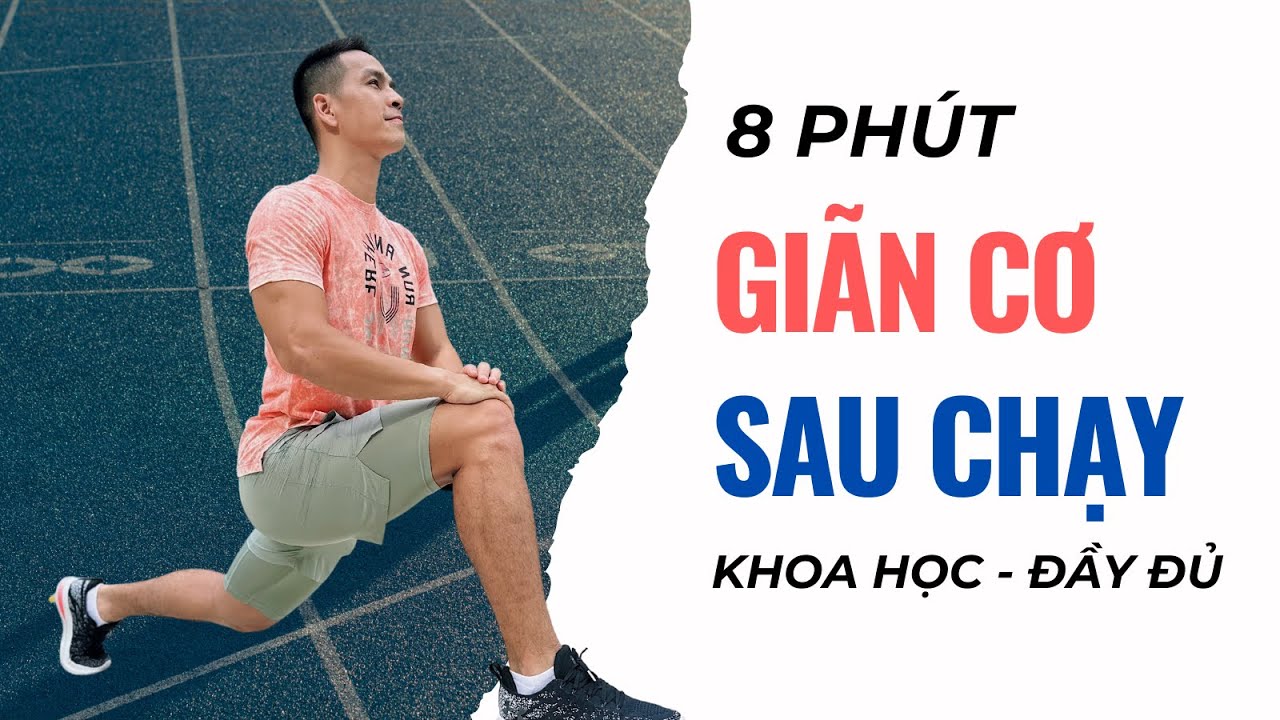 Căng Giãn Đầy Đủ Đúng Cách Sau Khi Chạy Bộ | Hubert Cù