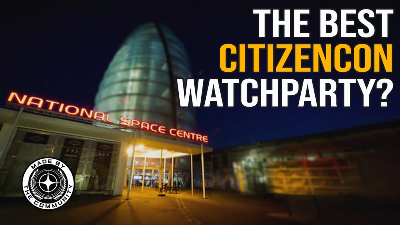 HUGE UK CitizenCon 2955 Watch Party - Everything You Need To Know!