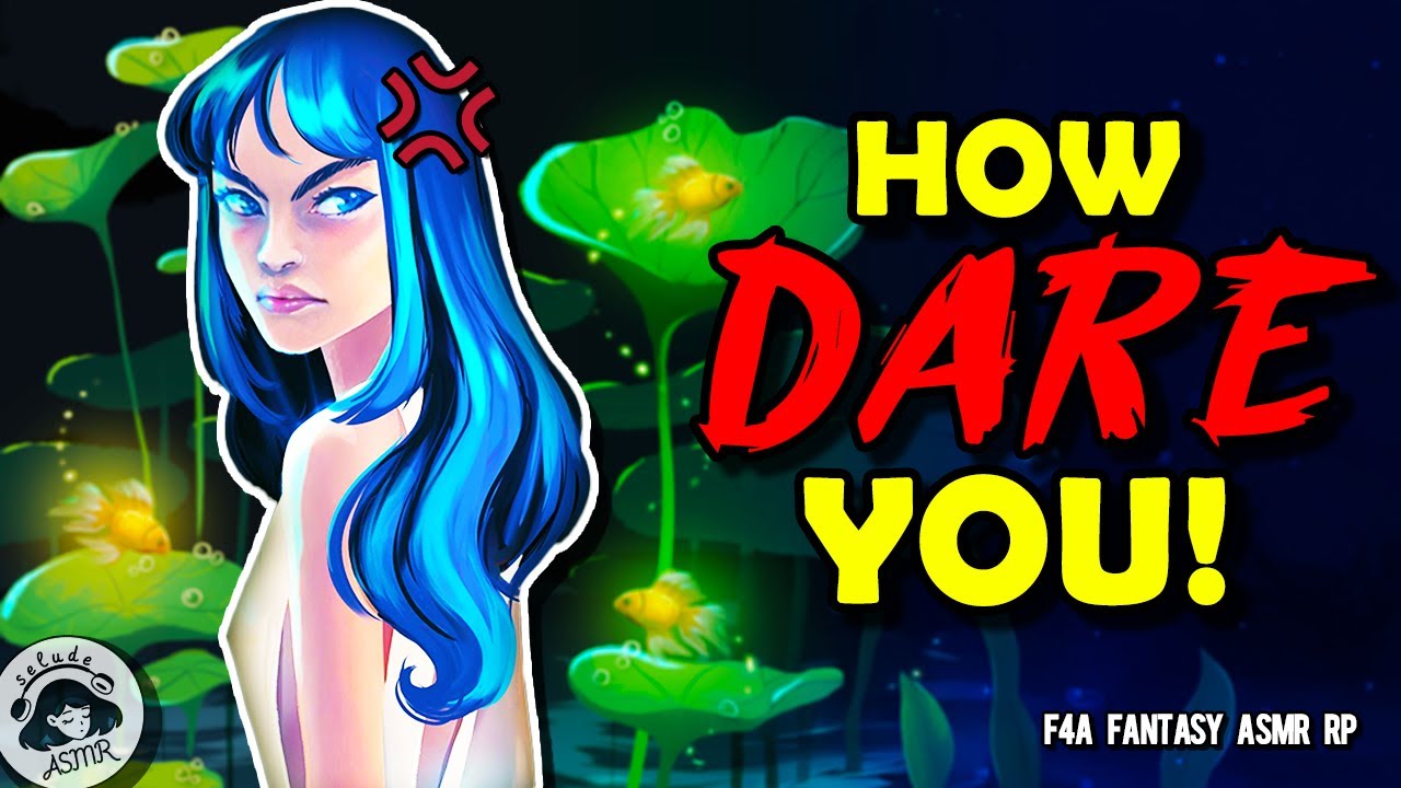ASMR RP 🐠 Tsundere Dryad Tries to Punish You! [F4A] [Fantasy] [Kisses] [Soothing Water Sounds]