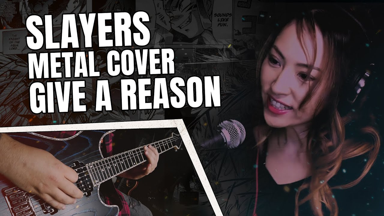 Slayers 2 Opening - Give A Reason (full song rock/metal cover) feat. Yoko H