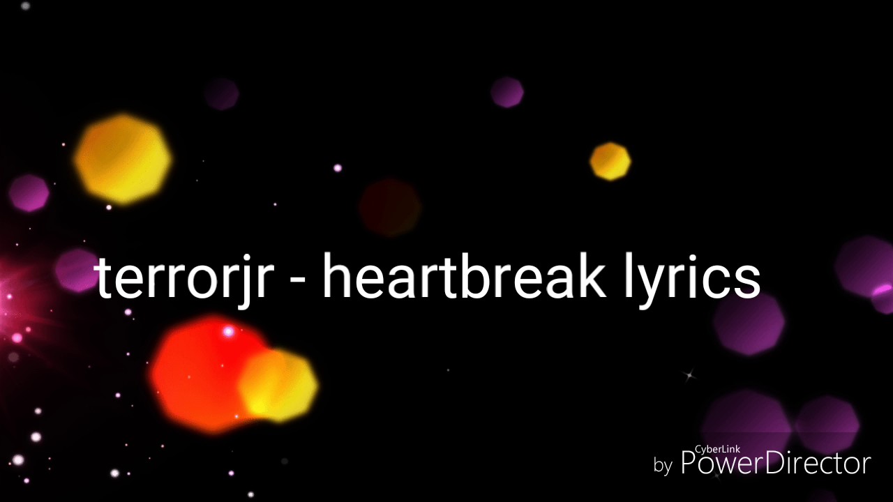 Terror Jr - heartbreak (lyrics)