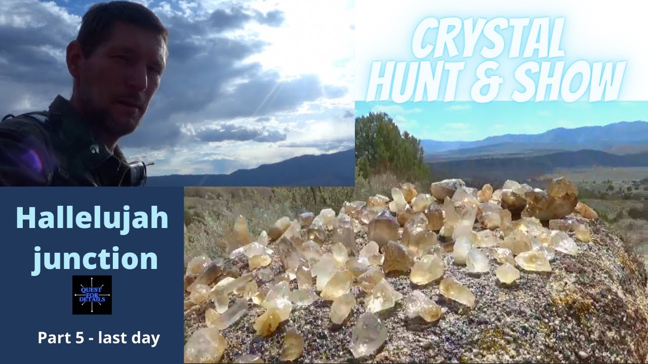 Crystal Huntin' Above Hallelujah Junction Part 5 Last Day  , Rock Hounding  ! By :Quest For Details