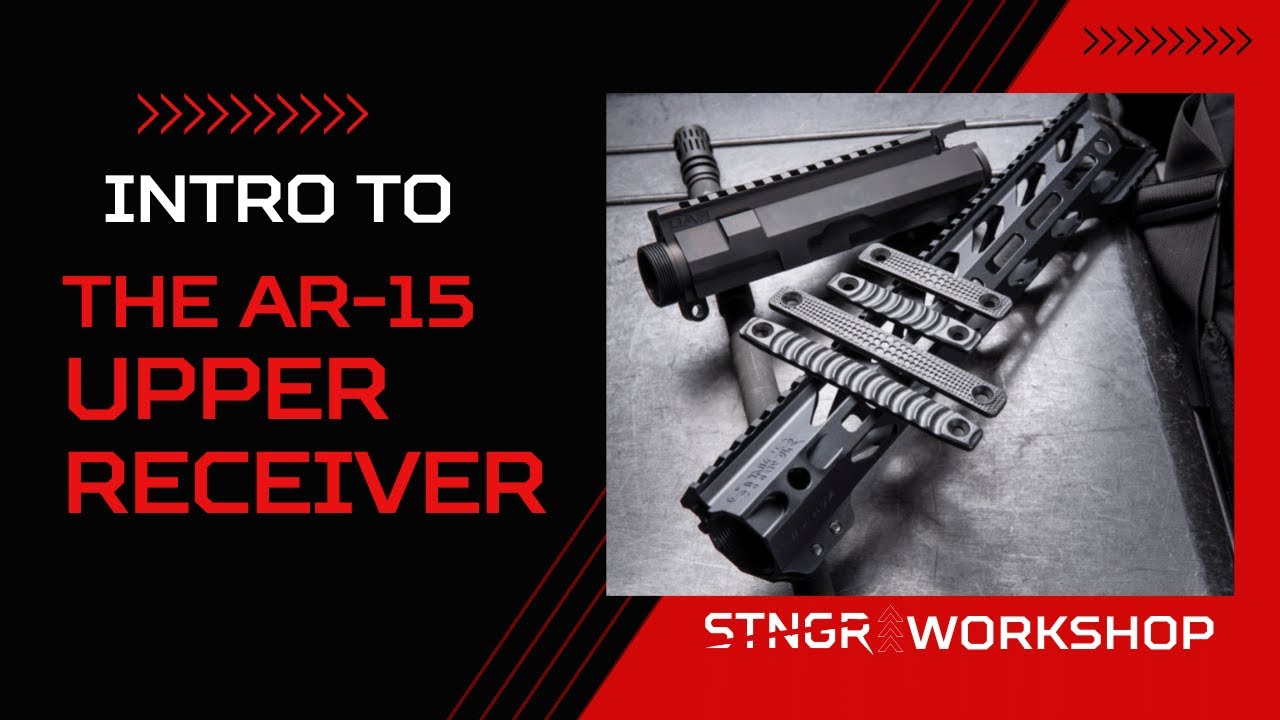 Intro to the AR-15 Upper Receiver Components