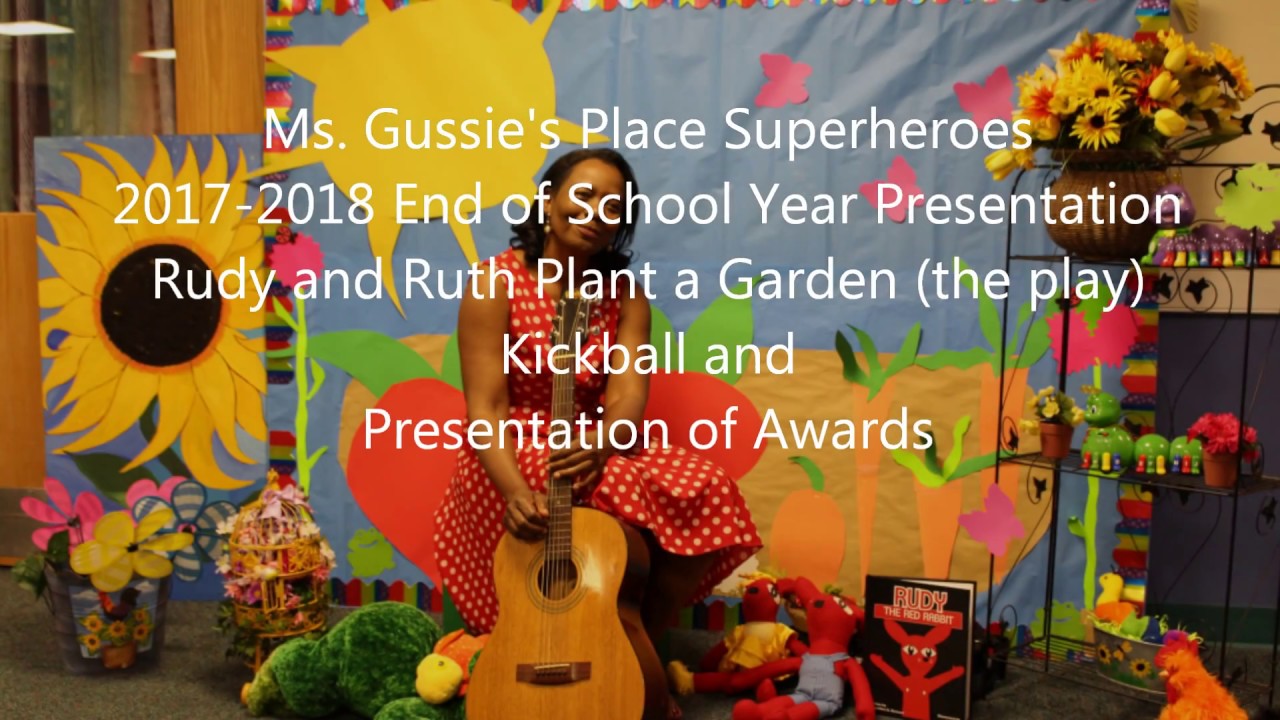 2017-2018 End of School Year Program l Ms. Gussie's Place