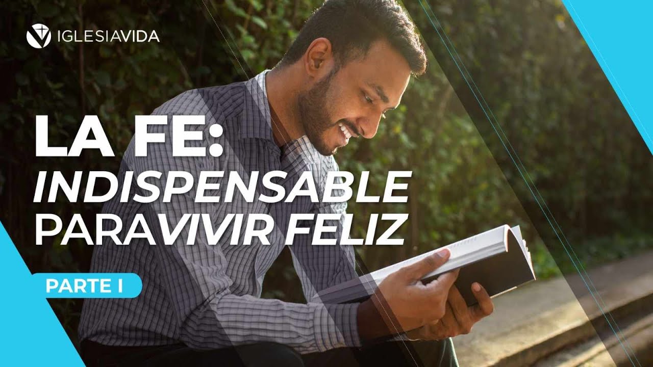 La Fe: Indispensable Para Vivir Feliz - Dr. Carlos Andrés Murr