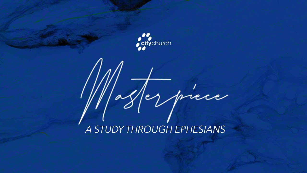 Masterpiece | Our Inheritance [Ephesians 3:1-13]