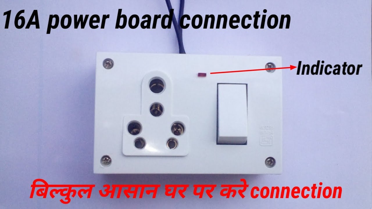 How to make 16A combine board switch soket with indicator connection at home