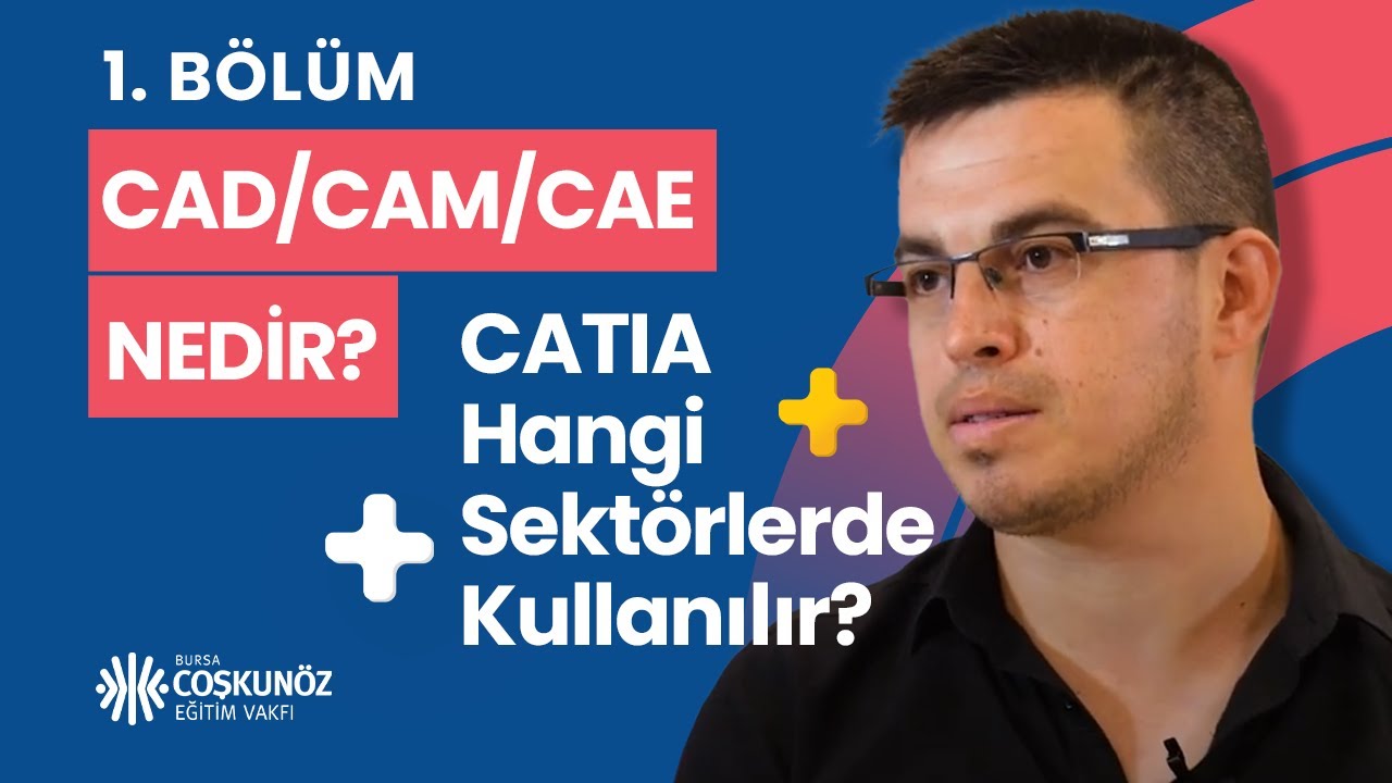 CAD/CAM/CAE Nedir? | CATIA Hangi Sektörlerde Kullanılır?