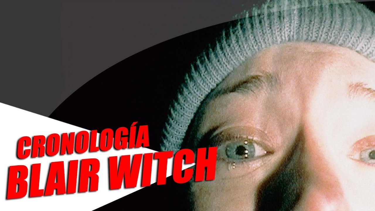 BLAIR WITCH: LA CRONOLOGÍA.
