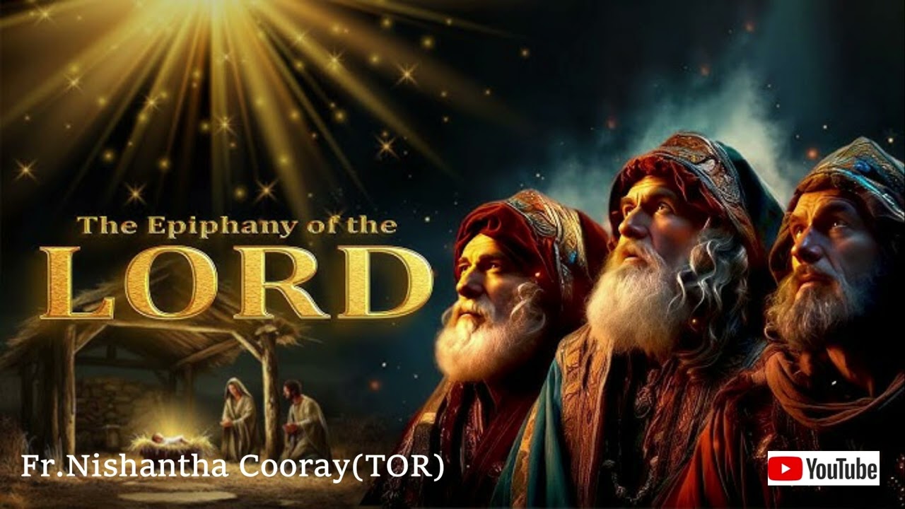 The epiphany of the lord 2026-Fr.Nishantha Cooray (TOR)
