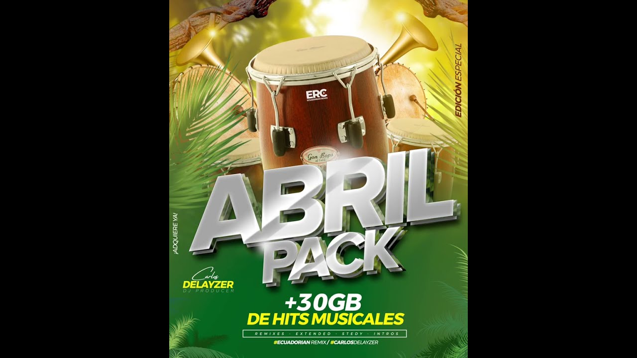 PACK ABRIL 2025   DELAYZER ECUADORIAN REMIX 🎊‼️ YA TENEMOS DISPONIBLE EL NUEVO PACK ABRIL, DJS ‼️