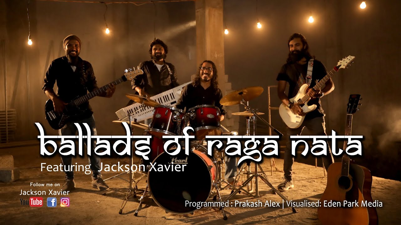 Ballads of Raga Natta  | Instrumental Fusion | Jackson Xavier