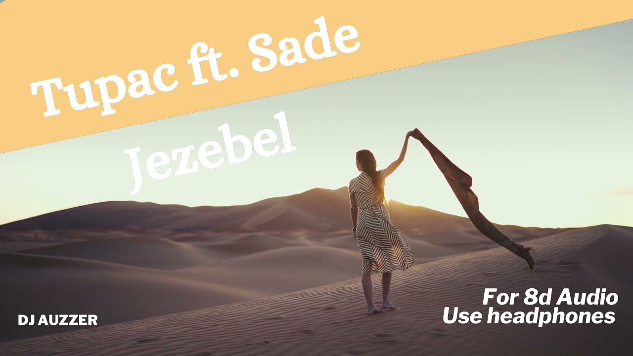 8D AUDIO | Tupac & Sade - Jezebel