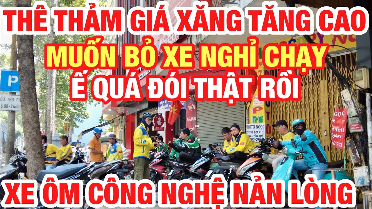 THÊ THẢM Ế QUÁ GIÁ XĂNG TĂNG CAO TÀI XẾ XE CÔNG NGHỆ NẢN LÒNG HẾT MUỐN CHẠY CUỐC NGẮN ĐÓI THẬT RỒI I