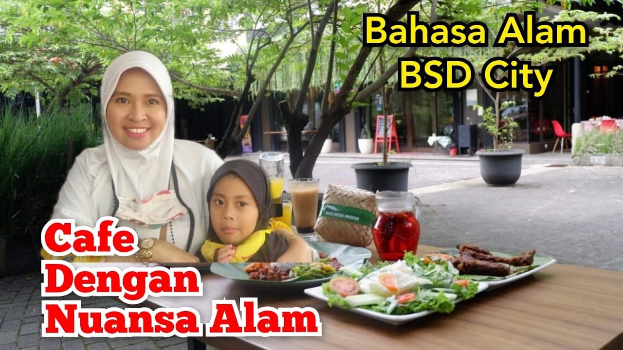 Bahasa Alam The Green BSD City || Cafe Dengan Nuansa Alam di Tengah Kota