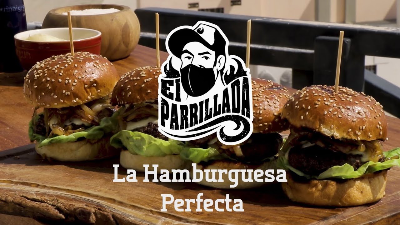 La Hamburguesa perfecta a la parrilla | El Parrillada