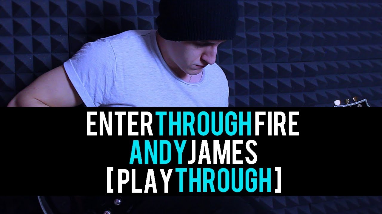 Enter Through Fire - Andy James [Playthrough]