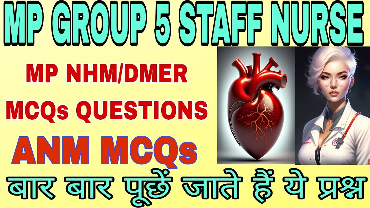 MP GROUP 5 STAFF NURSE/MP NHM ANM MCQs/DMER MCQs QUESTIONS/