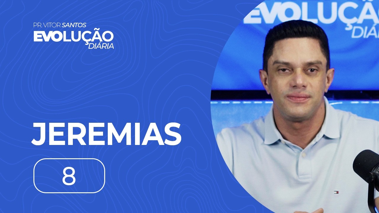 JEREMIAS 8 | PR. VITOR SANTOS | EVO CHURCH