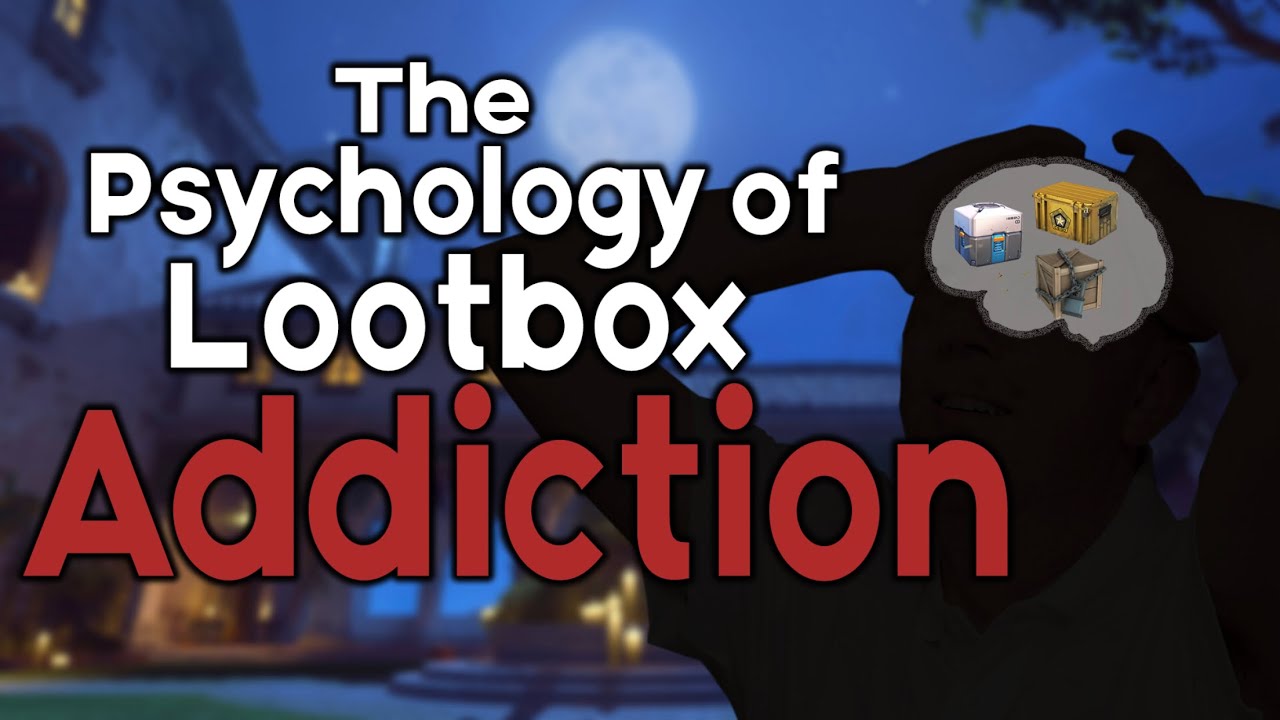The Psychology of Loot Box Addiction