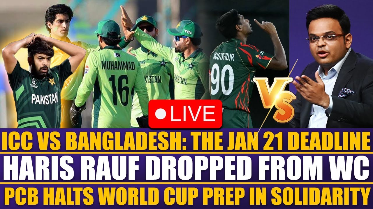ICC vs BAN: The Jan 21 Deadline | PCB Halts World Cup Prep in Solidarity |Haris Rauf Dropped from WC