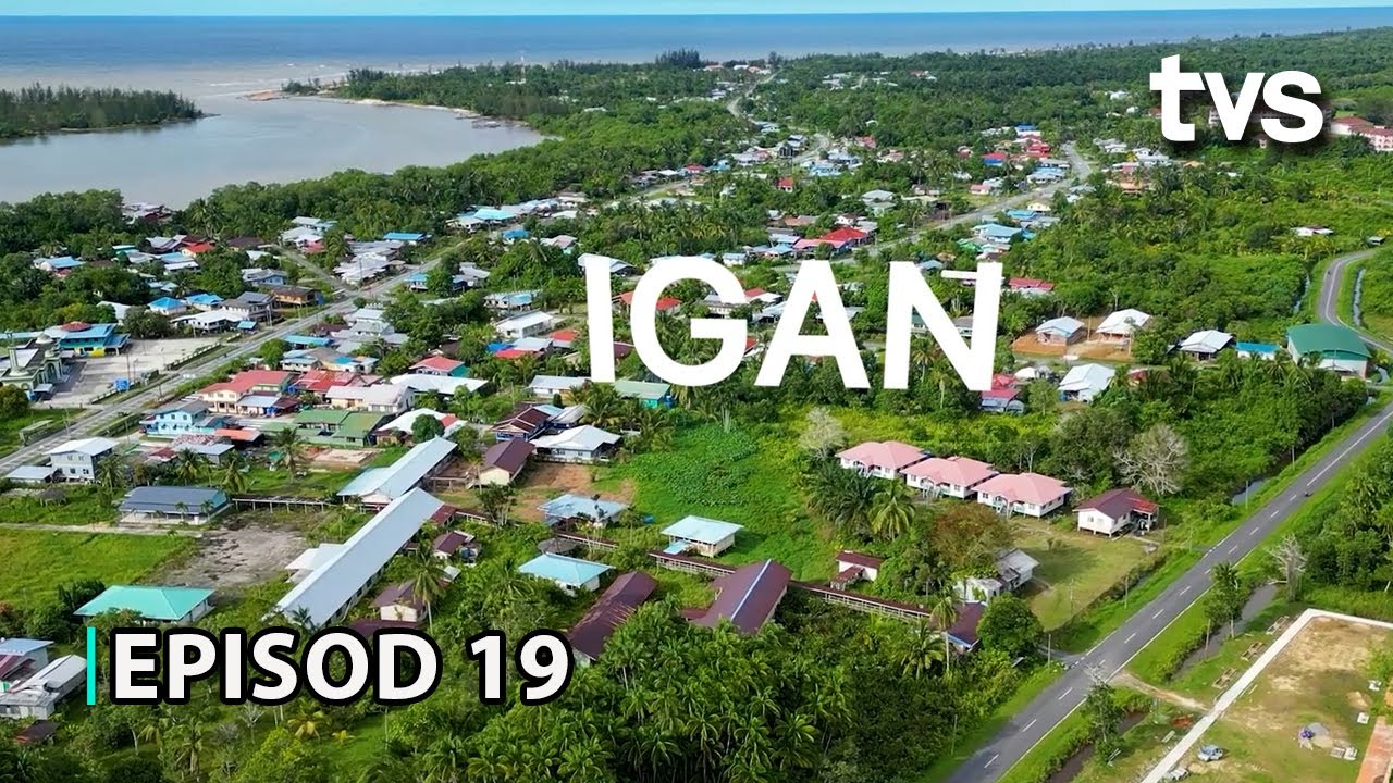 Igan | Borneo From Above Season 2 | Episod 19 | TVS Entertainment