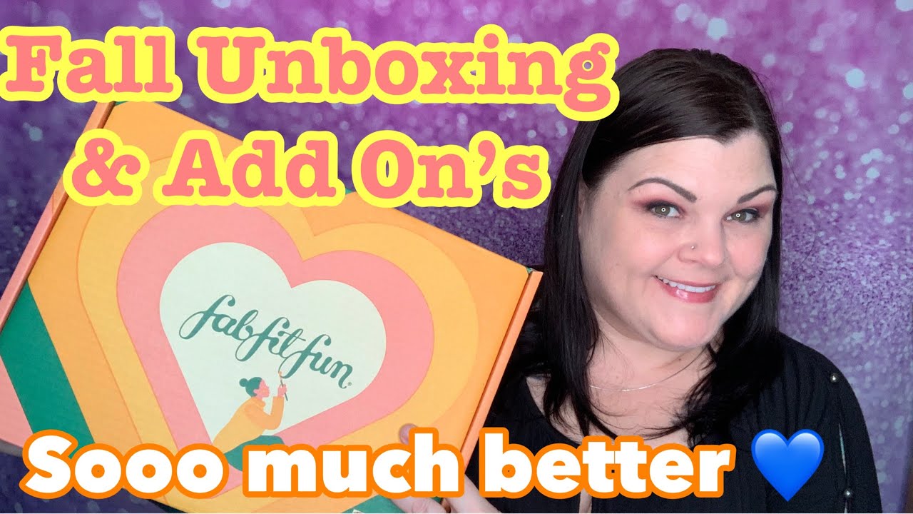 FabFitFun Fall Unboxing & Add On’s