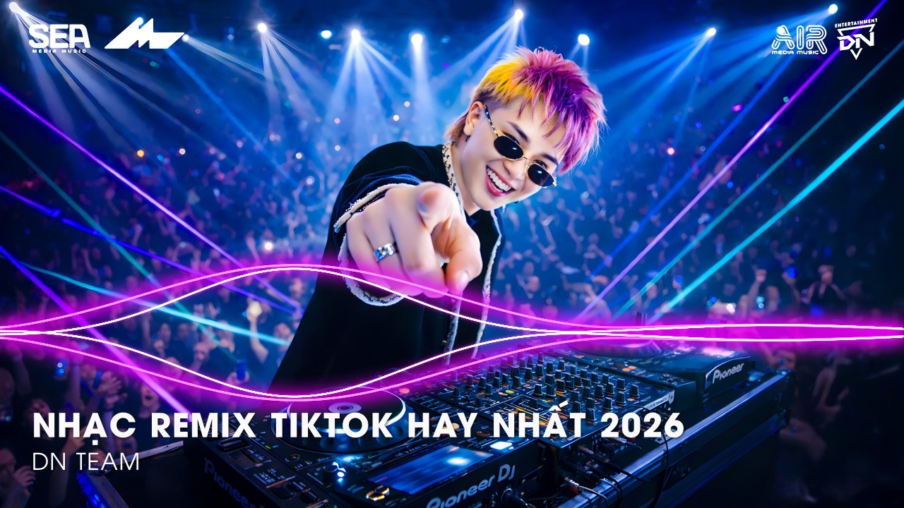 NHẠC REMIX TIKTOK HAY NHẤT 2026 | BXH NHẠC TRẺ REMIX HOT TREND 2026 | NHẠC TREND TIKTOK REMIX 2026
