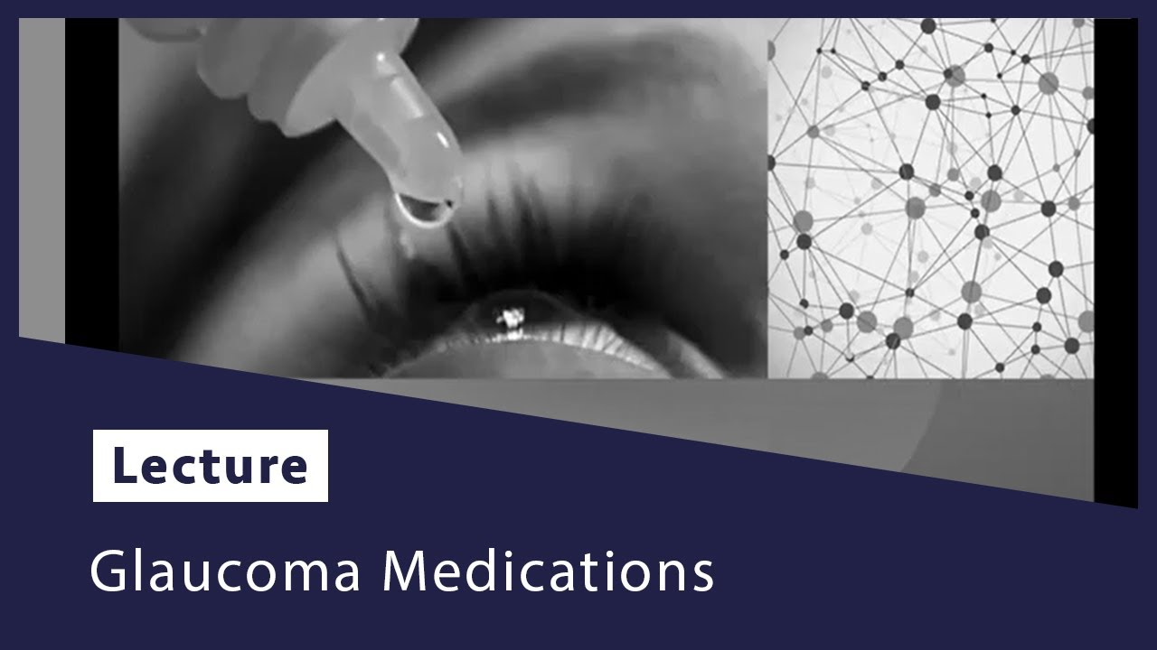 Glaucoma Medications