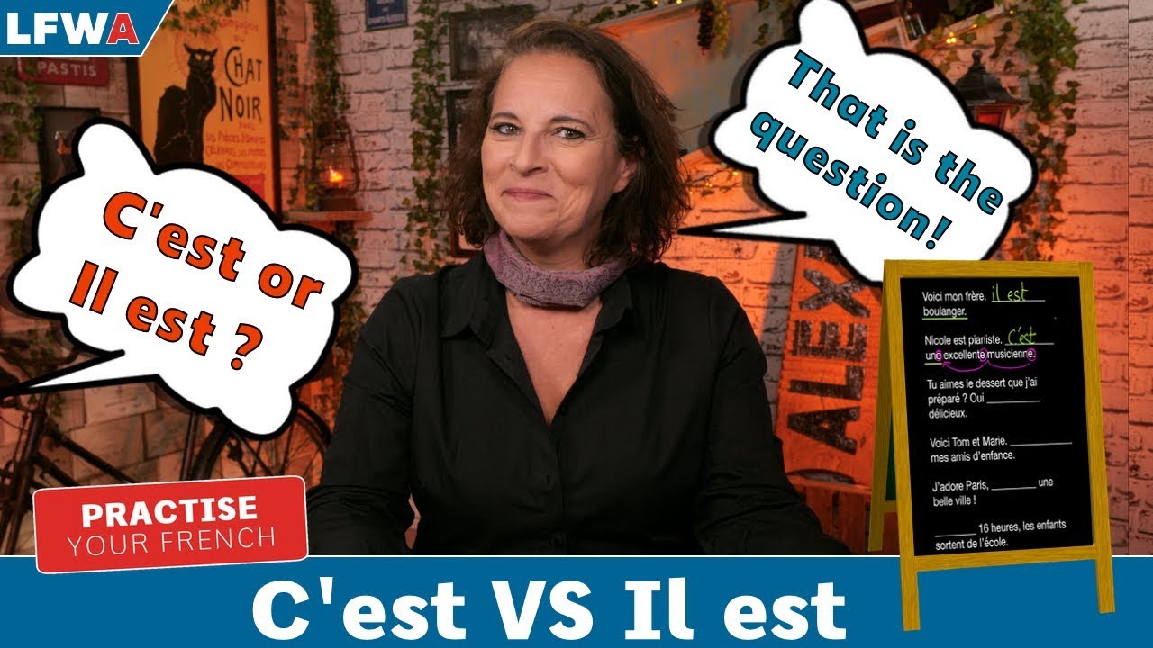 Practise your French C'est VS Il est