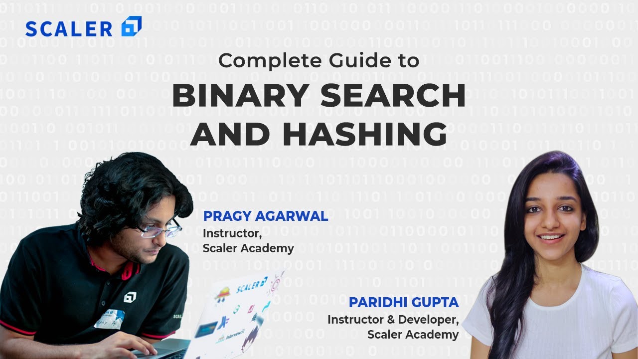 Binary Search and Hashing Full Course 2023 | Data Structures and Algorithms 2023 | Scaler