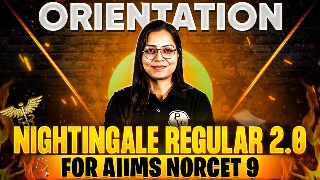 Nightingale Regular 2.0 For AIIMS NORCET 9 : Orientation Session