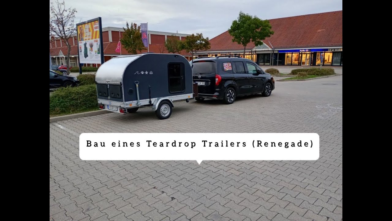 Teardrop Trailer , Mini Wohnwagen , DIY , Marke Eigenbau ohne TÜV Prüfung Teil 2