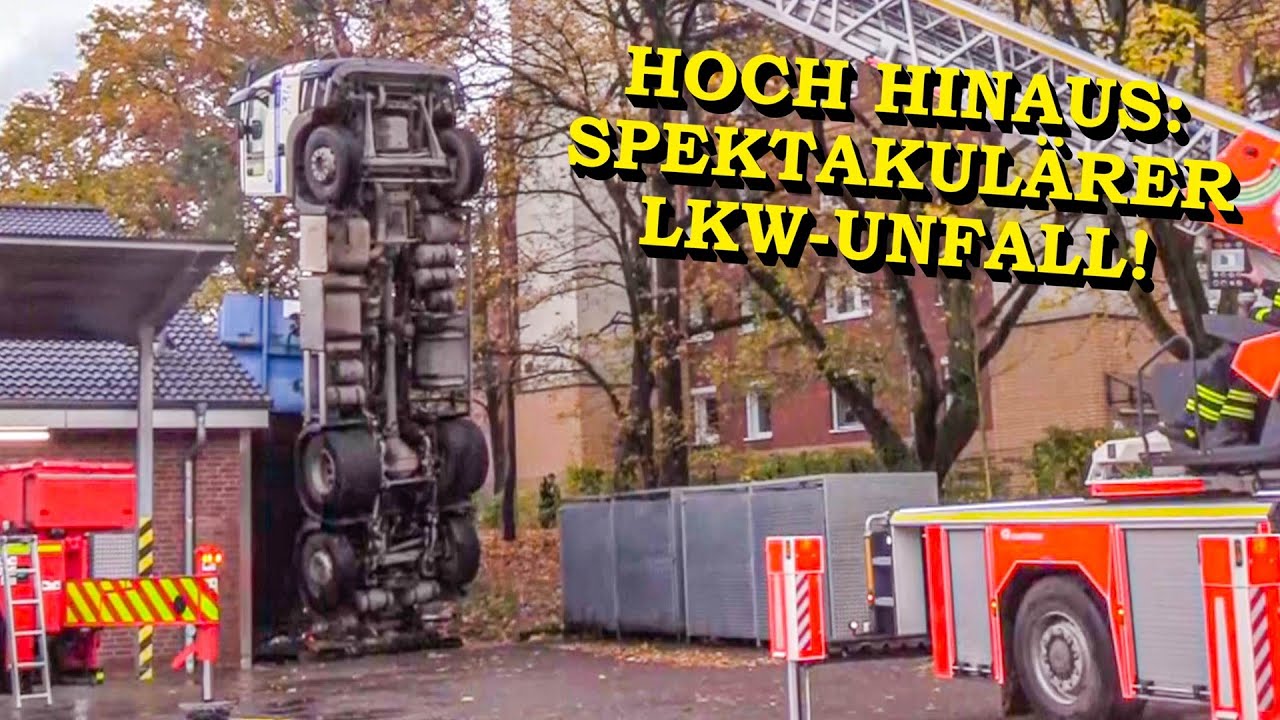 +++ SPEKTAKULÄRER LKW-UNFALL +++ LASTWAGEN KIPPT SENKRECHT NACH OBEN | FEUERWEHR HAMBURG mit KRAN