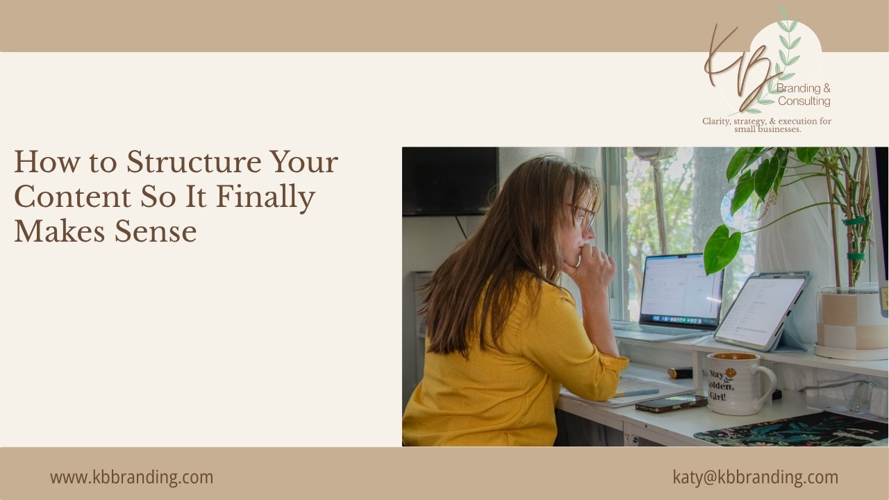 How to Structure Your Content So It Finally Makes Sense (Simple System for Small Business Owners)