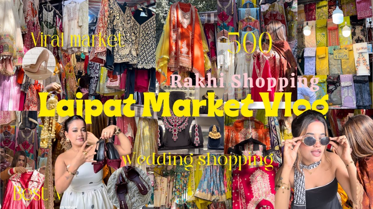 LAJPAT MARKET VLOG DELHI || RAKHI SHOPPING|| BEST MARKET FOR TRADITIONAL WEAR |STARTING PRICE 1000/-