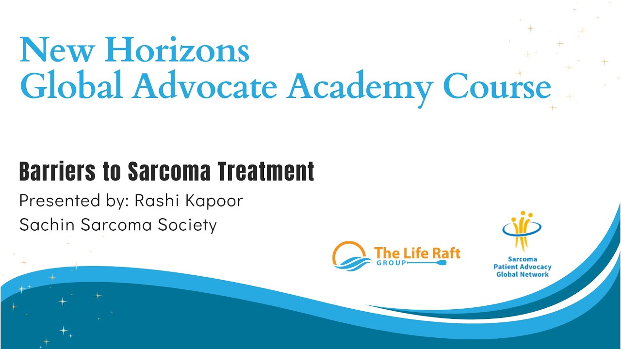 New Horizons - Barriers to Sarcoma Treatment